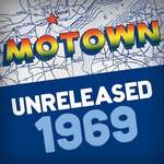 Motown Unreleased: 1969 [Various Artists] by Andrew Flory